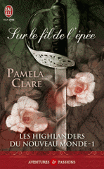 Les Highlanders du Nouveau Monde Tome 1
Sur le fil de l'épée