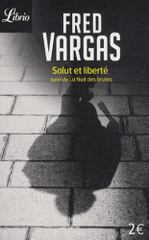 Salut et liberté. Suivi de La nuit des brutes