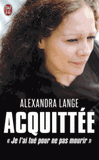 Acquittée. Je l'ai tué pour ne pas mourir