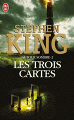 La Tour Sombre Tome 2
Les trois Cartes