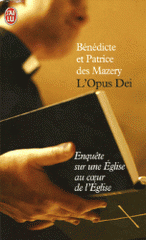 L'Opus Dei. Enquête sur une Eglise au coeur de l'Eglise