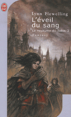 Le Royaume de Tobin Tome 3
L'éveil du sang