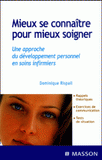 Mieux se connaître pour mieux soigner. Une approche du développement personnel en soins infirmiers