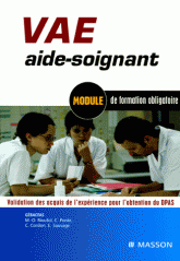 VAE aide-soignant. Module de formation obligatoire Validation des acquis de l'expérience pour l'obtention du DPAS