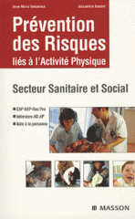 Prévention des Risques liés à l'activité physique. Secteur Sanitaire et Social