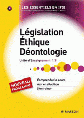 Législation, éthique, déontologie. Unité d'enseignement 1.3