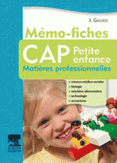 Mémo-fiches CAP Petite Enfance. Matières professionnelles