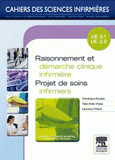 Raisonnement et démarche clinique infirmière. Projet de soins infirmiers UE 3.1, UE3.2