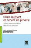 L'aide-soignante en service de gériatrie. Soins, communication et besoins affectifs