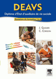 Diplôme d'Etat d'auxiliaire de vie sociale DEAVS. Domaines de formation 1 à 6
3e édition