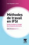 Méthodes de travail. UE 6.1, Guide pratique à l'usage des étudiants infirmiers (et d'autres étudiants ou professionnels de santé...)