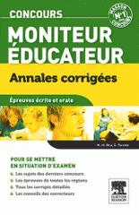 Concours moniteur éducateur. Annales corrigées, épreuves écrite et orale