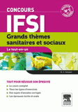 Grands thèmes sanitaires et sociaux concours IFSI. Le tout-en-un