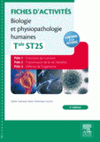 Fiches d'activités Biologie et physiopathologie humaines Tle ST2S. Pôle 1, Fonctions de nutrition ; Pôle 2, Transmission de la vie, hérédité ; Pôle 3, Défense de l'organsime
2e édition