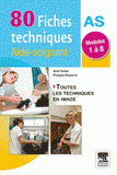 80 Fiches techniques Aide-soignant. Modules 1 à 8