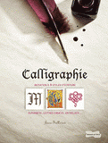 Calligraphie. Initiation à 9 styes d'écritures alphabets, lettres ornées, entrelacs...