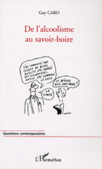 De l'alcoolisme au savoir-boire