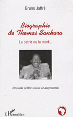 Biographie de Thomas Sankara. La patrie ou la mort...
édition revue et augmentée