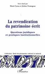La revendication du patrimoine écrit. Questions juridiques et pratiques institutionnelles