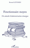 Fonctionnaire moyen. Un attaché d'administration témoigne