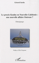 Le procès Konhu en Nouvelle-Calédonie : une nouvelle affaire Outreau ?
