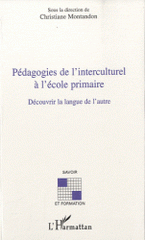 Pédagogies de l'interculturel à l'école primaire. Découvrir la langue de l'autre