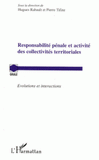 Responsabilité pénale et activité des collectivités territoriales. Evolutions et interactions