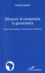 Découvrir et comprendre la gouvernance. Gouvernance publique et gouvernance d'entreprise