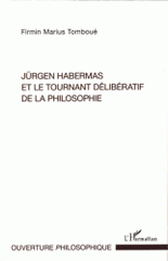 Jürgen Habermas et le tournant délibératif de la philosophie. La crise de la métaphysique de la subjectivité dans la philosophie politique et morale habermassienne