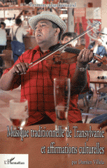 Musique traditionnelle de Transylvanie et affirmations culturelles
avec 1 CD audio