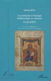 La médecine à l'époque hellénistique et romaine galien. La survie d'Hippocrate et des autres médecins de l'Antiquité