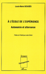 A l'école de l'expérience. Autonomie et alternance