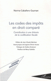 Les codes des impôts en droit comparé. Contribution à une théorie de la codification fiscale