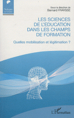Les sciences de l'éducation dans les champs de formation. Quelle mobilisation et légitimation ?