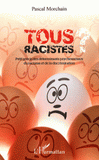 Tous racistes ?. Petit précis des déterminants psychosociaux du racisme et de la discrimination