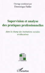 Supervision et analyse des pratiques professionnelles dans le champ des institutions sociales et éducatives