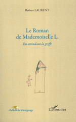 Le Roman de Mademoiselle L.. En attendant la greffe