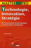 Technologie, Innovation, Stratégie. De l'innovation technologique à l'innovation stratégique