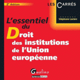 L'essentiel du droit des institutions de l'Union européenne
2e édition