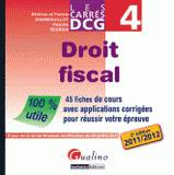 Droit fiscal DCG 4. 45 fiches de cours avec applications corrigées pour réussir votre épreuve
2e édition