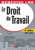 Le Droit du Travail
8e édition 2011-2012
