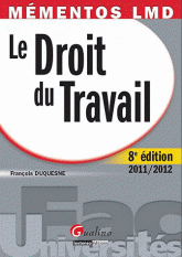 Le Droit du Travail
8e édition 2011-2012
