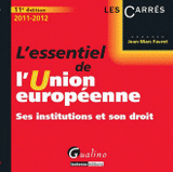 L'essentiel de l'Union européenne. Ses institutions et son droit
11e édition