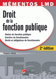 Droit de la fonction publique. Notion de fonction publique, Carrière du fonctionnaire, Droits et obligations du fonctionnaire
2e édition