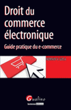 Droit du commerce électronique. Guide électronique du e-commerce