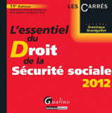 L'essentiel du Droit de la Sécurité sociale 2012
11e édition