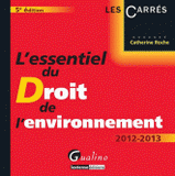 L'essentiel du droit de l'environnement 2012-2012
5e édition