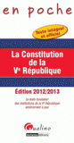La Constitution de la Ve République. Le texte fondateur des institutions de la Ve République entièrement à jour
édition 2012-2013
