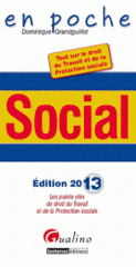 Social. Tout sur le droit du travail et de la protection sociale
Edition 2013