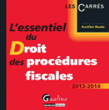 L'essentiel du droit des procédures fiscales
édition 2013-2014